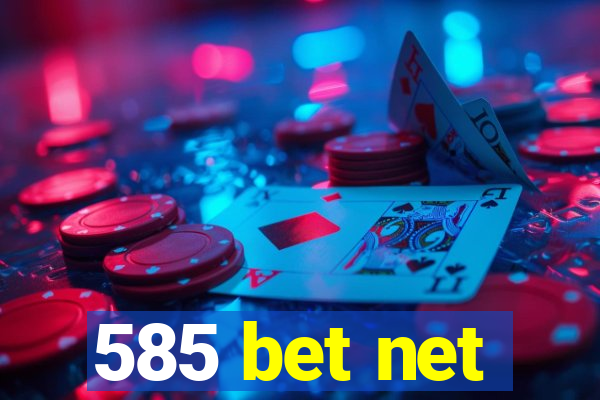 585 bet net