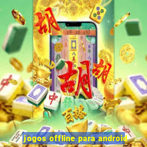 jogos offline para android