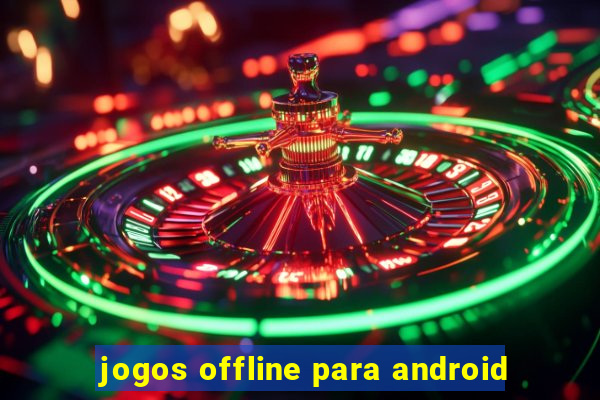 jogos offline para android