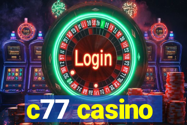 c77 casino