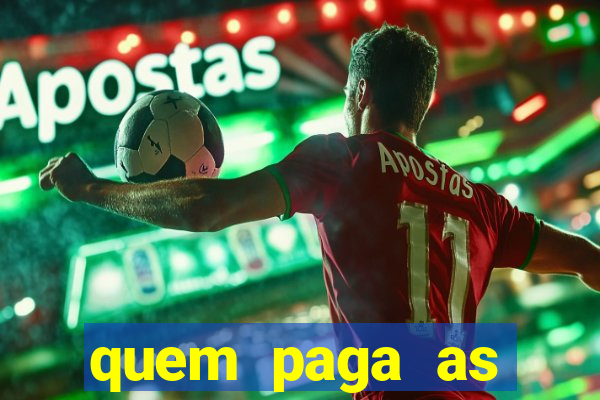 quem paga as passagens dos times de futebol