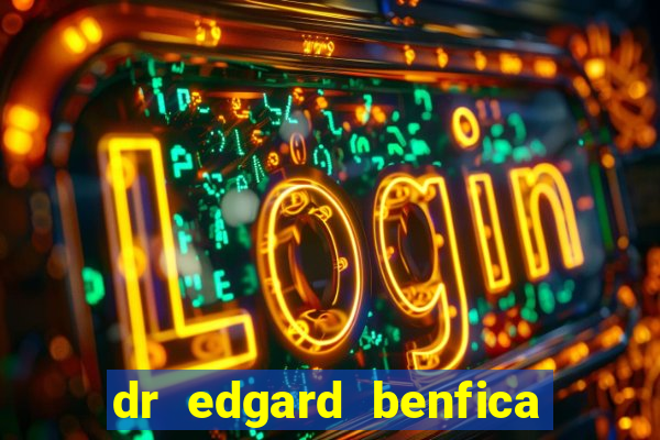 dr edgard benfica varginha mg