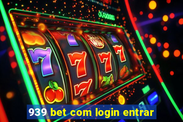 939 bet com login entrar