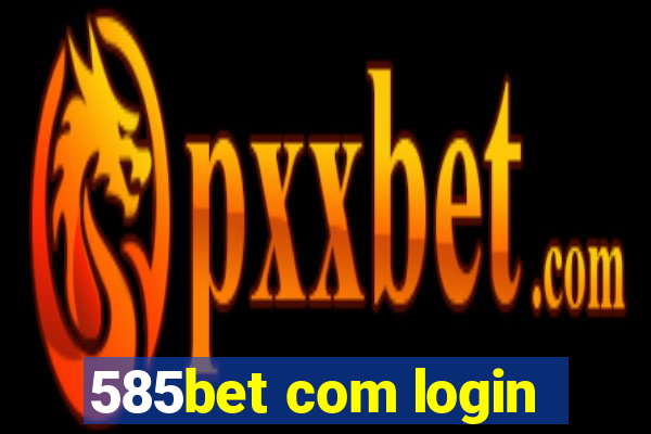 585bet com login