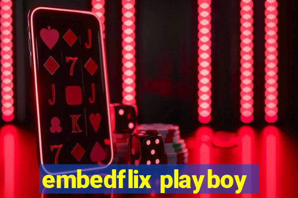 embedflix playboy