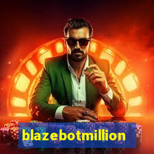 blazebotmillion