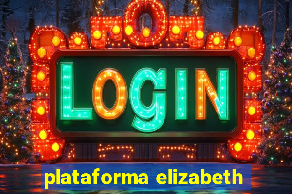 plataforma elizabeth