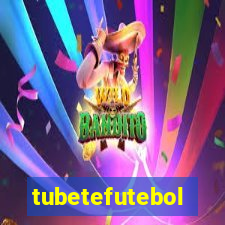 tubetefutebol