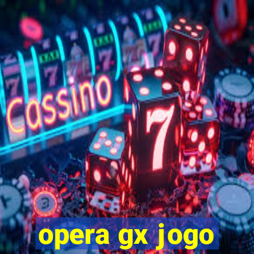 opera gx jogo