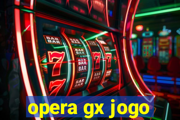 opera gx jogo