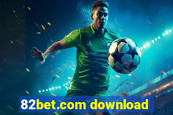 82bet.com download