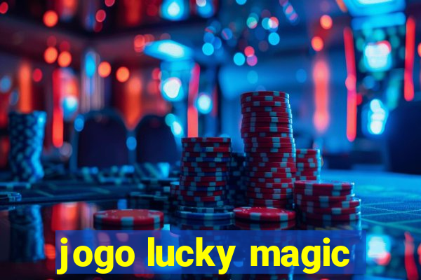 jogo lucky magic