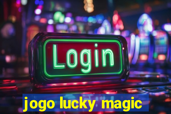 jogo lucky magic