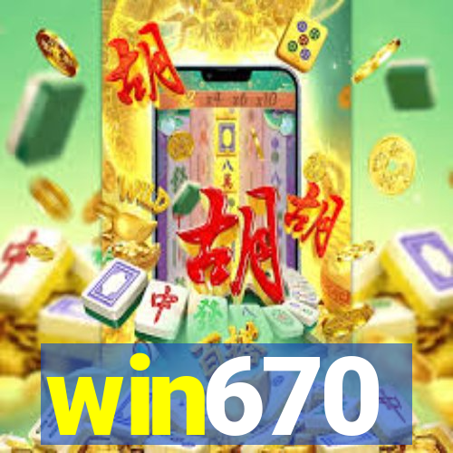 win670