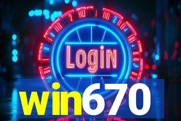 win670