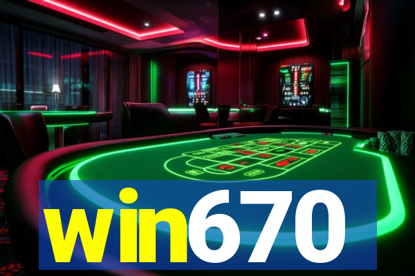 win670