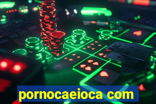 pornocaeioca com