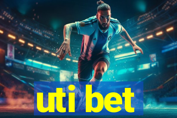 uti bet