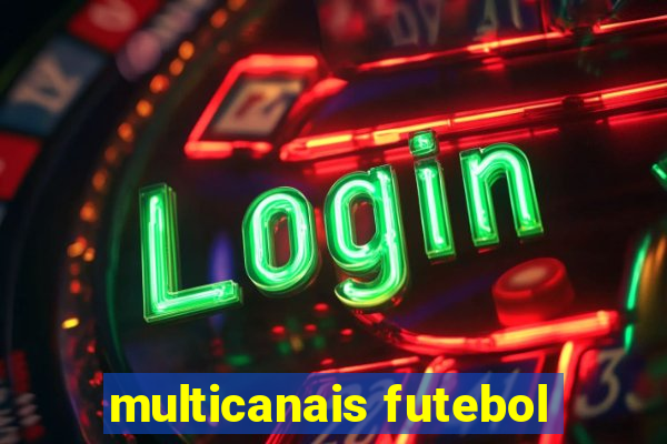 multicanais futebol