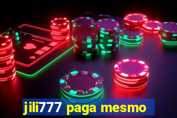 jili777 paga mesmo