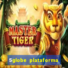 5globe plataforma de jogos