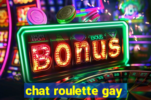 chat roulette gay