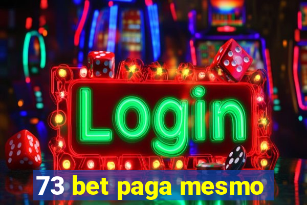 73 bet paga mesmo