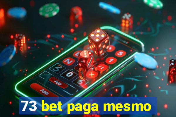 73 bet paga mesmo