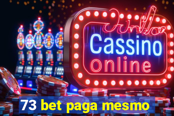 73 bet paga mesmo