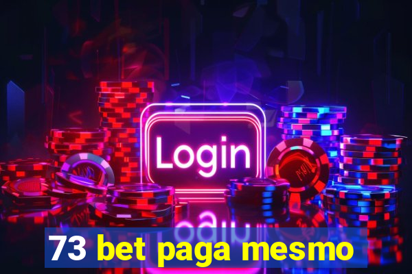 73 bet paga mesmo