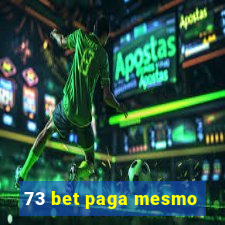 73 bet paga mesmo