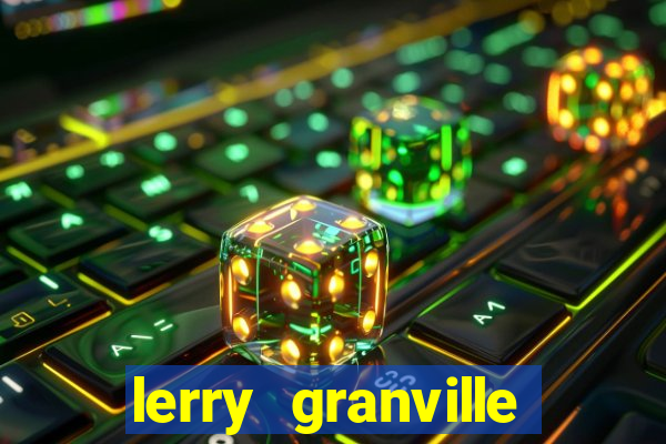 lerry granville reclame aqui