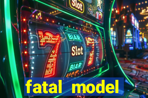 fatal model cruzeiro sp