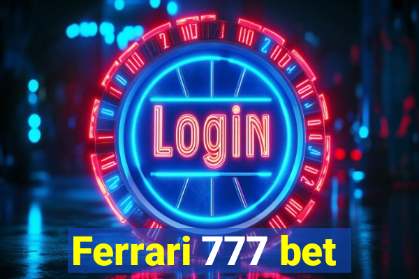 Ferrari 777 bet