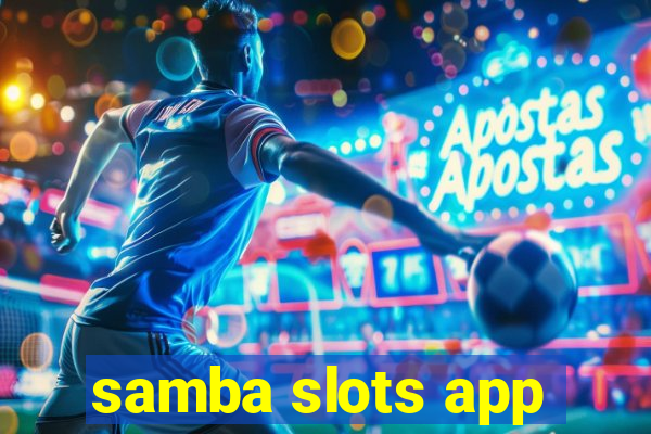 samba slots app