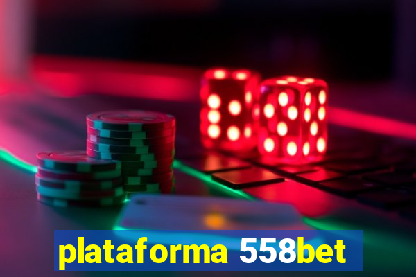 plataforma 558bet