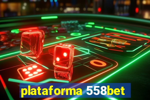 plataforma 558bet