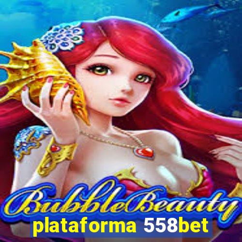 plataforma 558bet