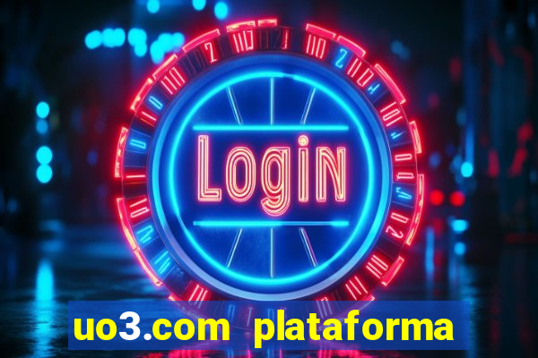 uo3.com plataforma de jogos