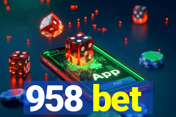 958 bet