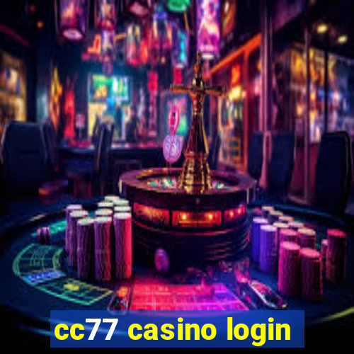 cc77 casino login