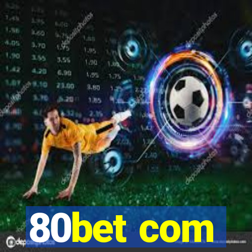 80bet com