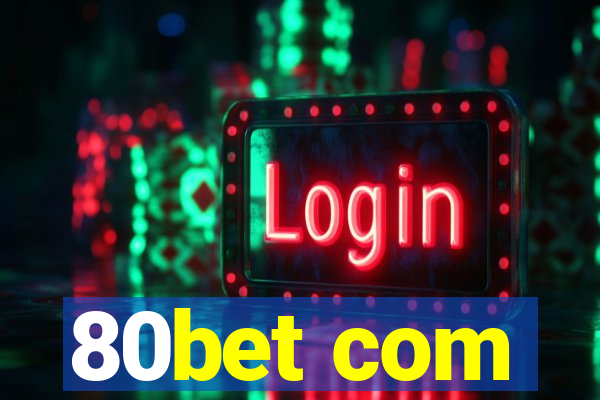 80bet com