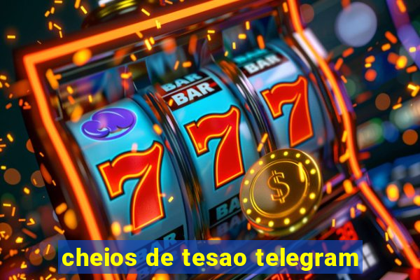 cheios de tesao telegram