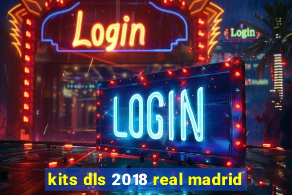 kits dls 2018 real madrid