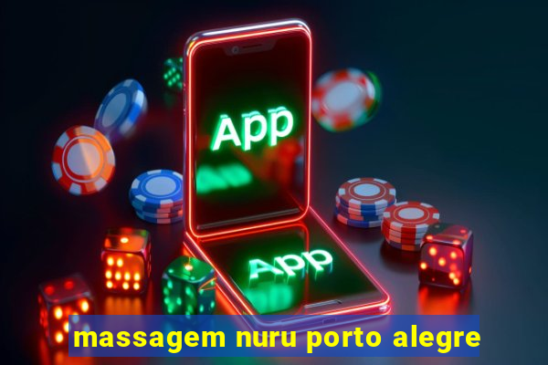 massagem nuru porto alegre