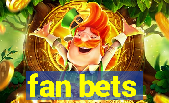 fan bets