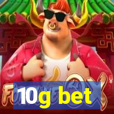 10g bet