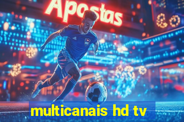 multicanais hd tv