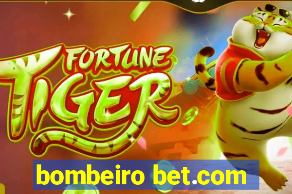 bombeiro bet.com